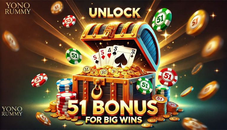 Unlock Yono Rummy 51 Bonus for Big Wins