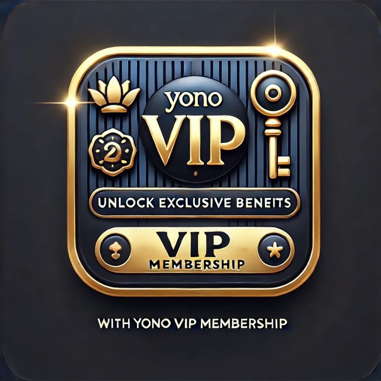 Unlock Exclusive Benefits with Yono VIP Membership