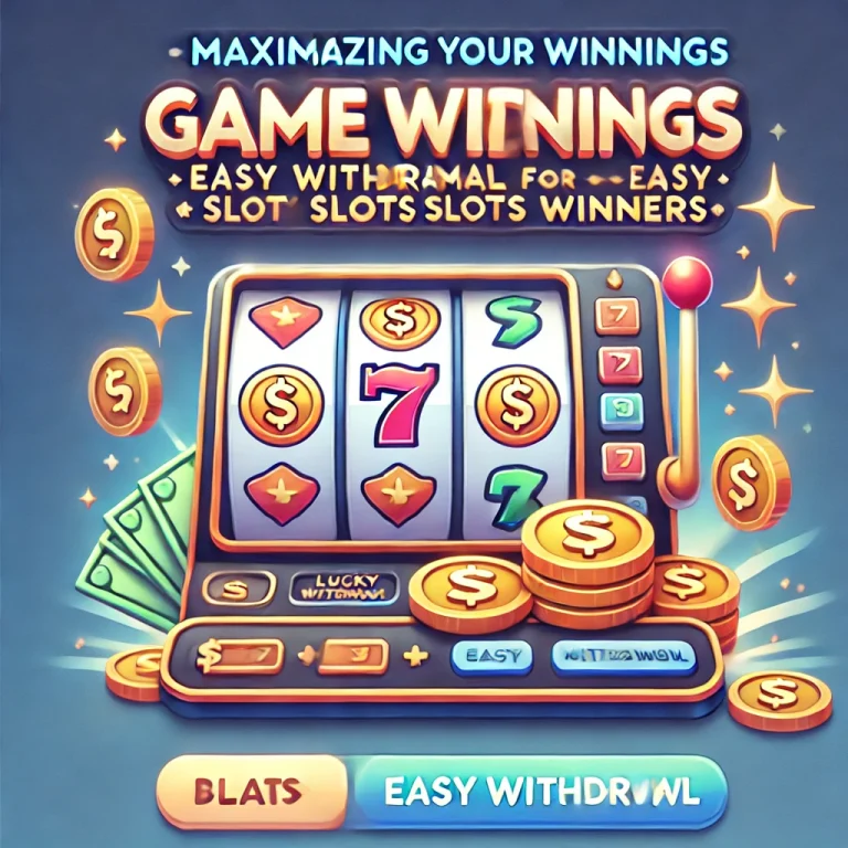 Maximizing Your Winnings: Easy Withdrawal for Slots Winners