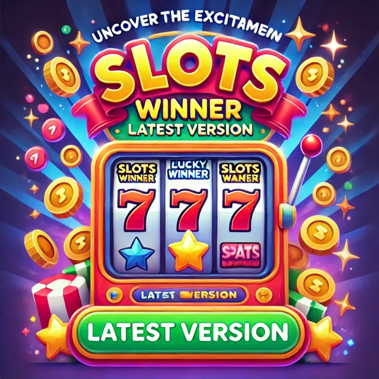 Uncover the Excitement with Slots Winner APK Latest Version